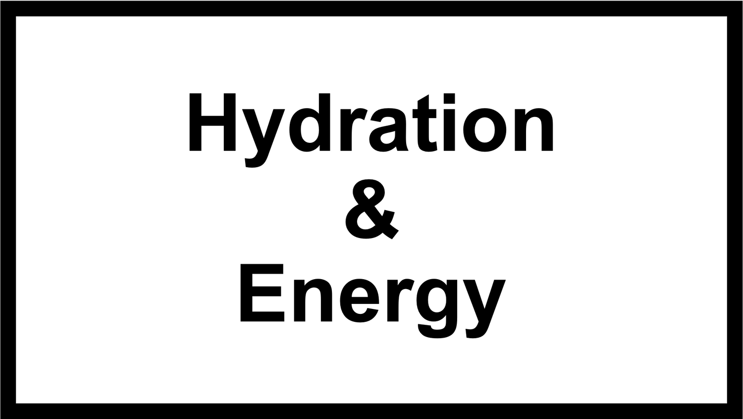 Hydration & Energy